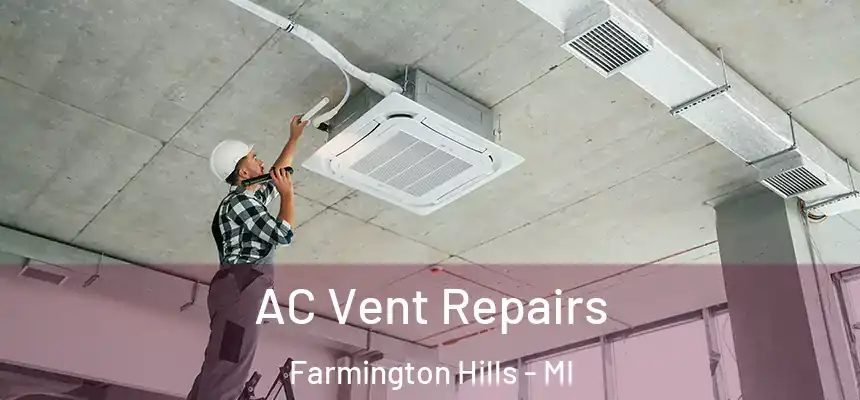  AC Vent Repairs Farmington Hills - MI