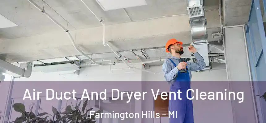  Air Duct And Dryer Vent Cleaning Farmington Hills - MI