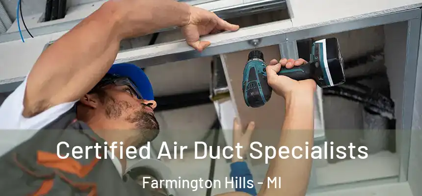 Certified Air Duct Specialists Farmington Hills - MI
