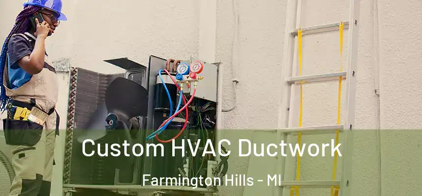  Custom HVAC Ductwork Farmington Hills - MI