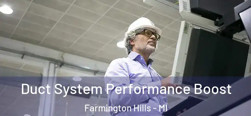  Duct System Performance Boost Farmington Hills - MI