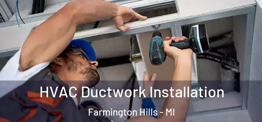  HVAC Ductwork Installation Farmington Hills - MI