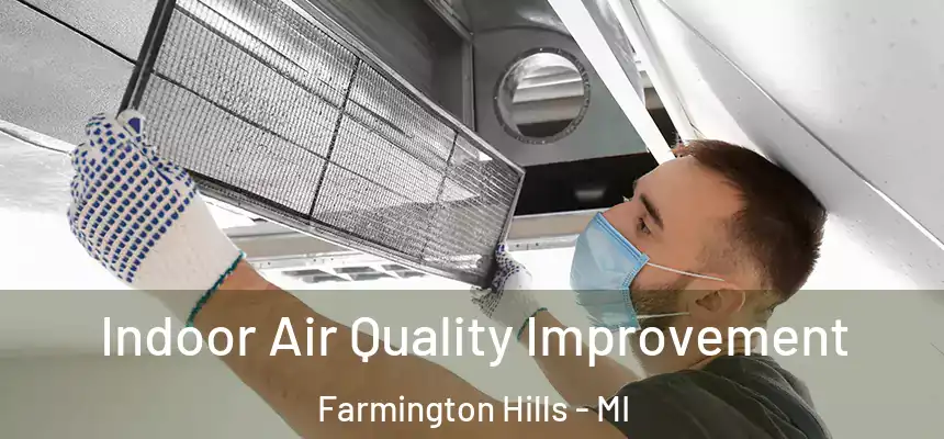  Indoor Air Quality Improvement Farmington Hills - MI