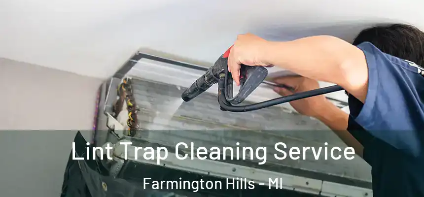  Lint Trap Cleaning Service Farmington Hills - MI