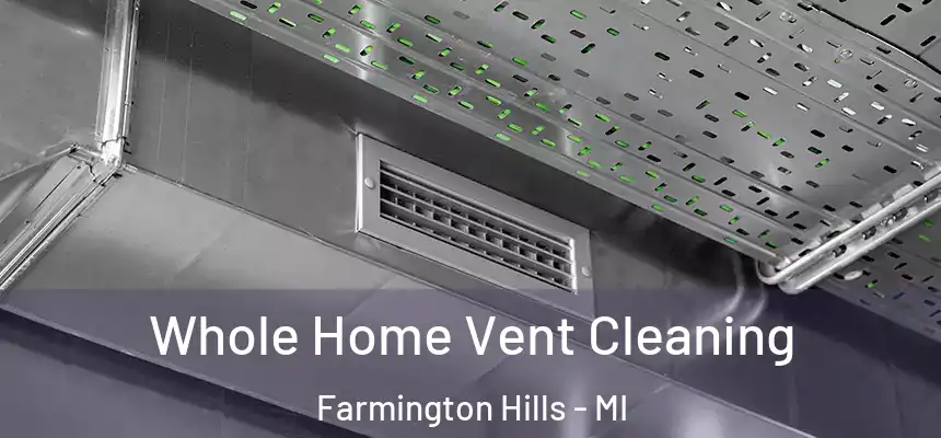  Whole Home Vent Cleaning Farmington Hills - MI